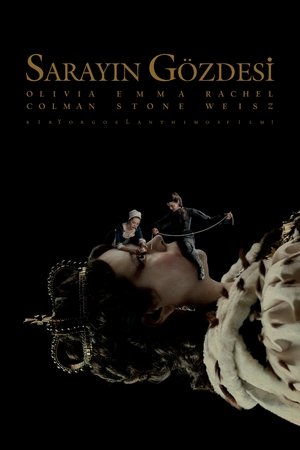 Sarayın Gözdesi | The Favourite 2018