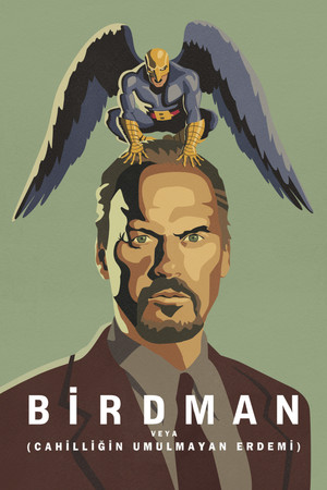 Birdman veya (Cahilliğin Umulmayan Erdemi) | Birdman or (The Unexpected Virtue of Ignorance) 2014