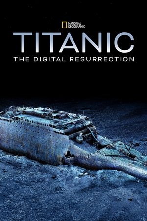Titanik: Dijital Diriliş | Titanic: The Digital Resurrectio 2025