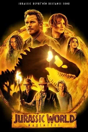Jurassic World: Hâkimiyet | Jurassic World: Dominion 2022