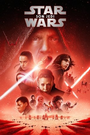 Star Wars: Son Jedi | Star Wars: Episode VIII - The Last Jedi 2017